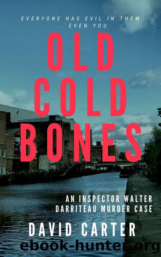 Old Cold Bones: Featuring Inspector Walter Darriteau (The Inspector Walter Darriteau Books Book 8) by David Carter