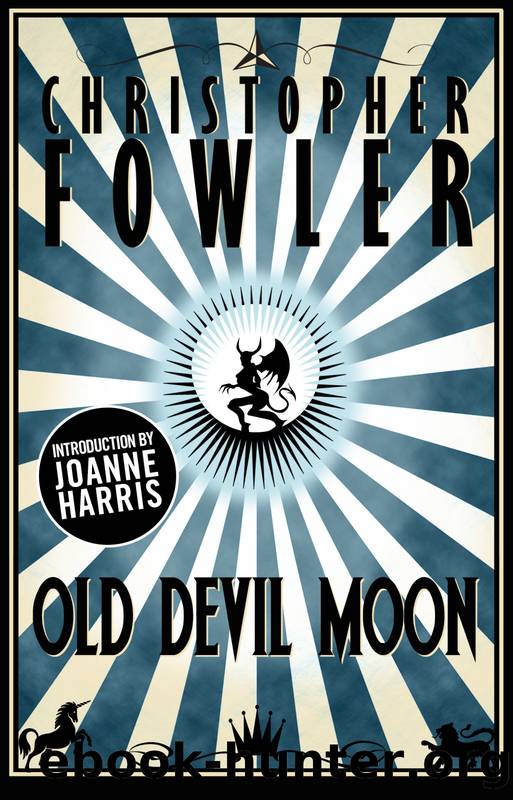 Old Devil Moon by Christopher Fowler
