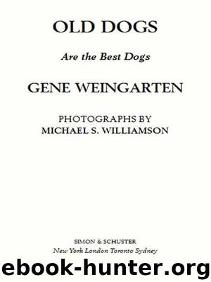 Old Dogs by Gene Weingarten & Michael S. Williamson