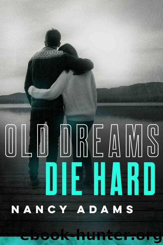Old Dream Die Hard (Wild Hearts, Contemporary Romance Book 4) by Adams Nancy