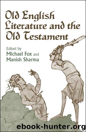 Old English Literature and the Old Testament by Sharma Manish;Fox Michael;