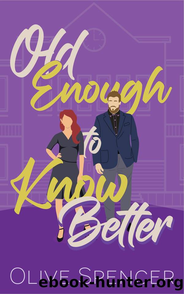 Old Enough to Know Better by Olive Spencer