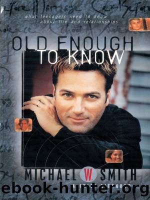 Old Enough to Know--updated edition by Michael W. Smith