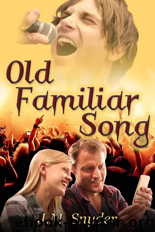 Old Familiar Song by J.M. Snyder
