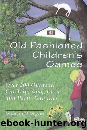 Old Fashioned Children's Games by Sharon O'Bryan