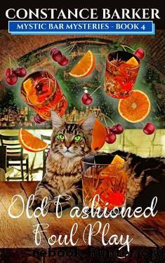 Old Fashioned Foul Play (Mystic Bar Mysteries Book 4) by Constance Barker