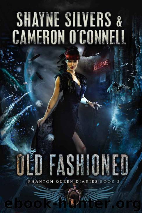 Old Fashioned: Phantom Queen Book 3 - A Temple Verse Series (The Phantom Queen Diaries) by Silvers Shayne & O'Connell Cameron
