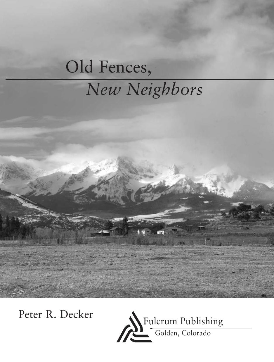 Old Fences, New Neighbors by Peter Decker