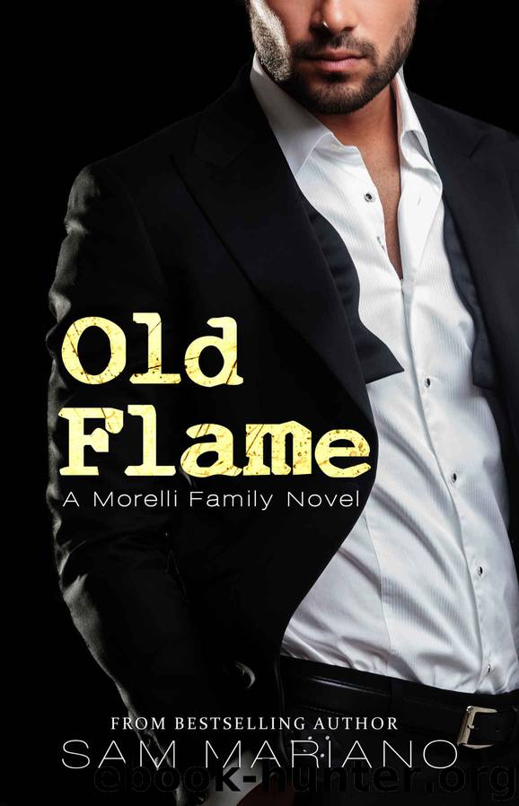 Old Flame: Dante’s Story: (Morelli Family, #8) by Mariano Sam