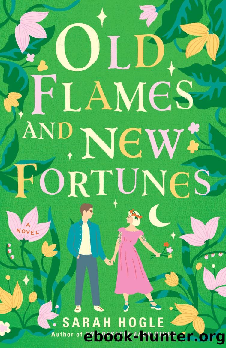Old Flames and New Fortunes by Sarah Hogle