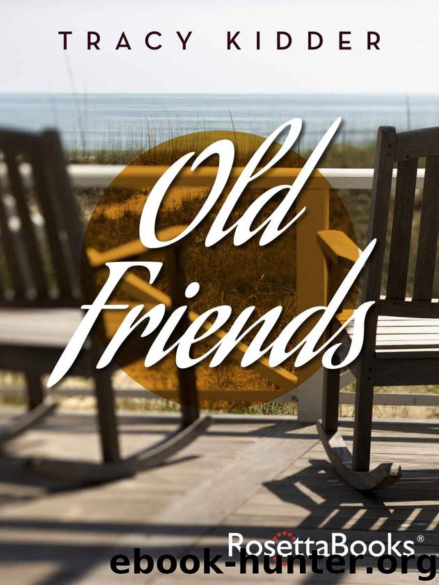 Old Friends by Tracy Kidder