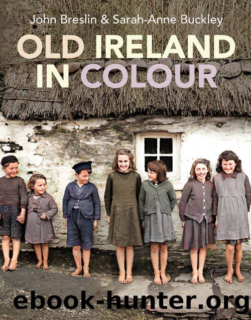 Old Ireland in Colour by John Breslin & Sarah-Anne Buckley