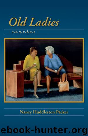 Old Ladies by Nancy Huddleston Packer