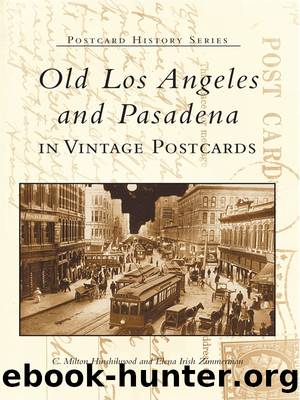 Old Los Angeles and Pasadena by C. Milton Hinshilwood