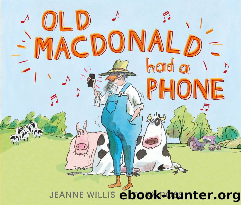 Old Macdonald Had a Phone by Jeanne Willis