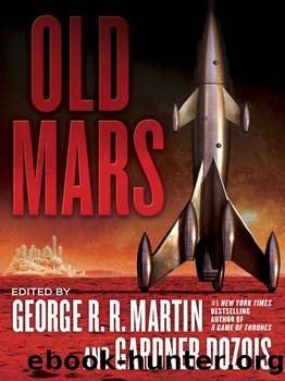 Old Mars by Edited by George R. R. Martin and Gardner Dozois