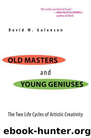 Old Masters and Young Geniuses by Galenson David W.; Galenson David W. W.;