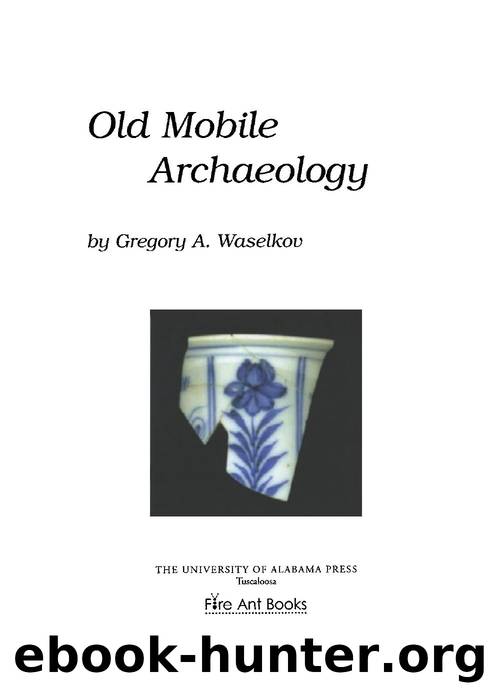 Old Mobile Archaeology by Gregory A. Waselkov