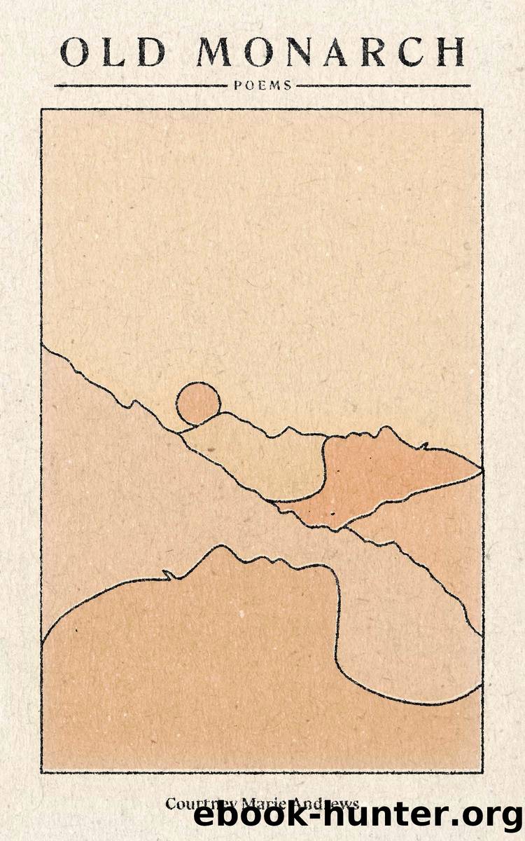 Old Monarch by Courtney Marie Andrews