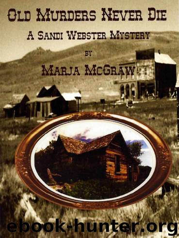 Old Murders Never Die by Marja McGraw