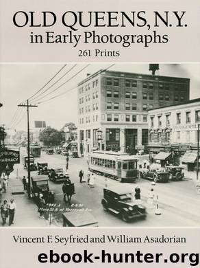 Old Queens, N.Y., in Early Photographs by Vincent F. Seyfried & William Asadorian