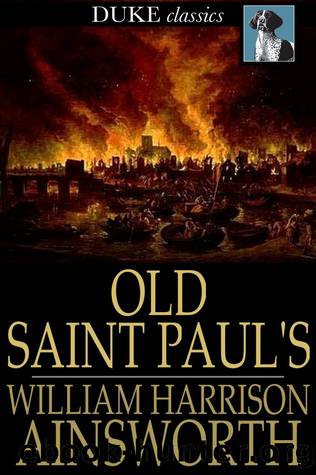 Old Saint Paul's by William Harrison Ainsworth