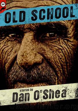 Old School by O'Shea Daniel B
