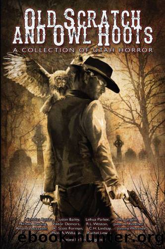 Old Scratch and Owl Hoots: A Collection of Utah Horror by 
