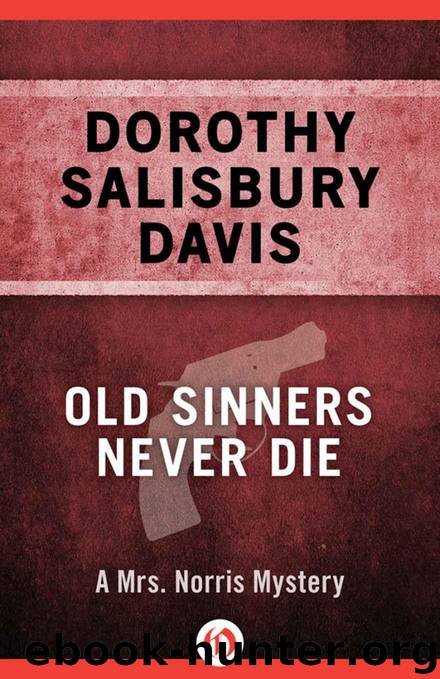 Old Sinners Never Die (The Mrs. Norris Mysteries Book 3) by Davis Dorothy Salisbury