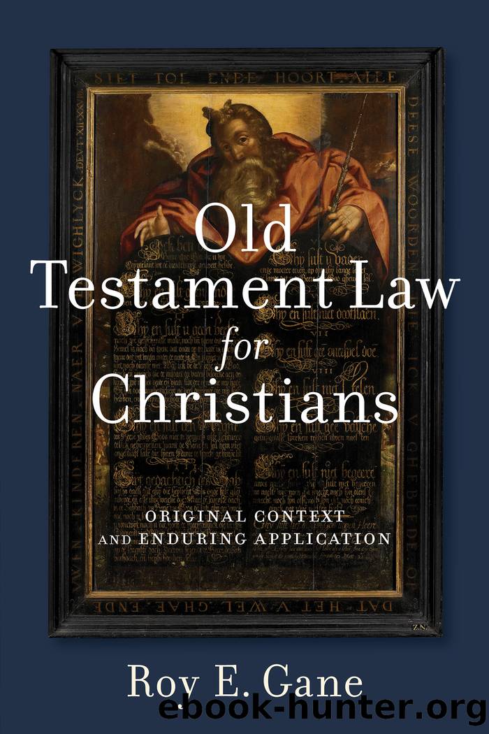 Old Testament Law for Christians by Roy E. Gane