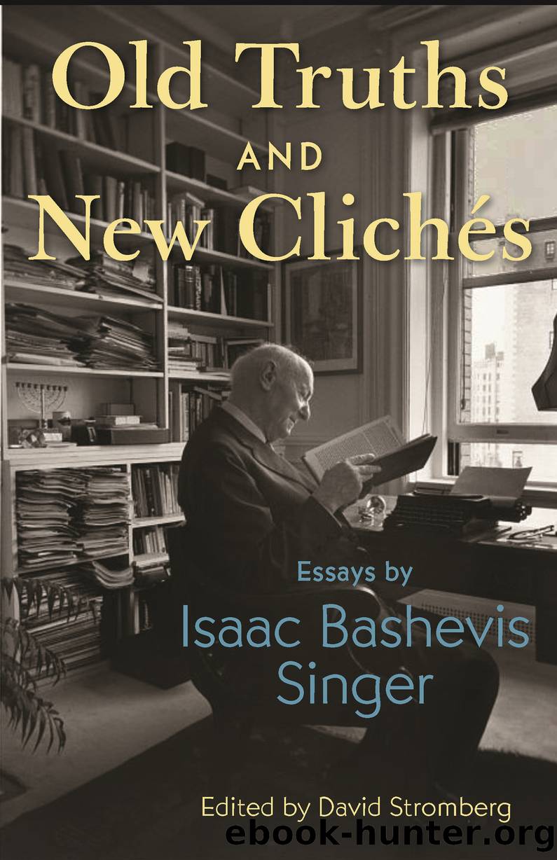 Old Truths and New ClichÃ©s by Isaac Bashevis Singer