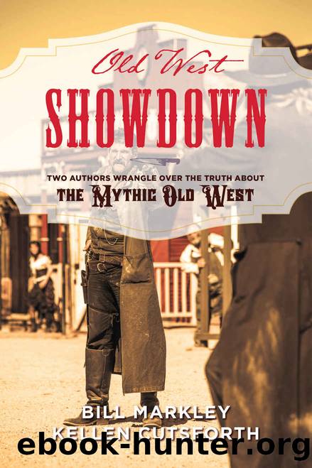 Old West Showdown by Bill Markley & KELLEN CUTSFORTH