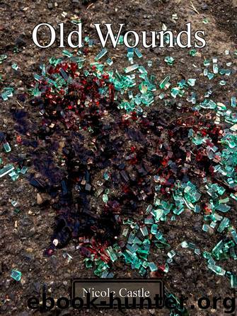 Old Wounds by Nicole Castle