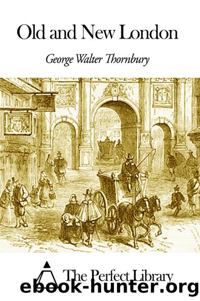Old and New London, Volume I by Walter Thornbury