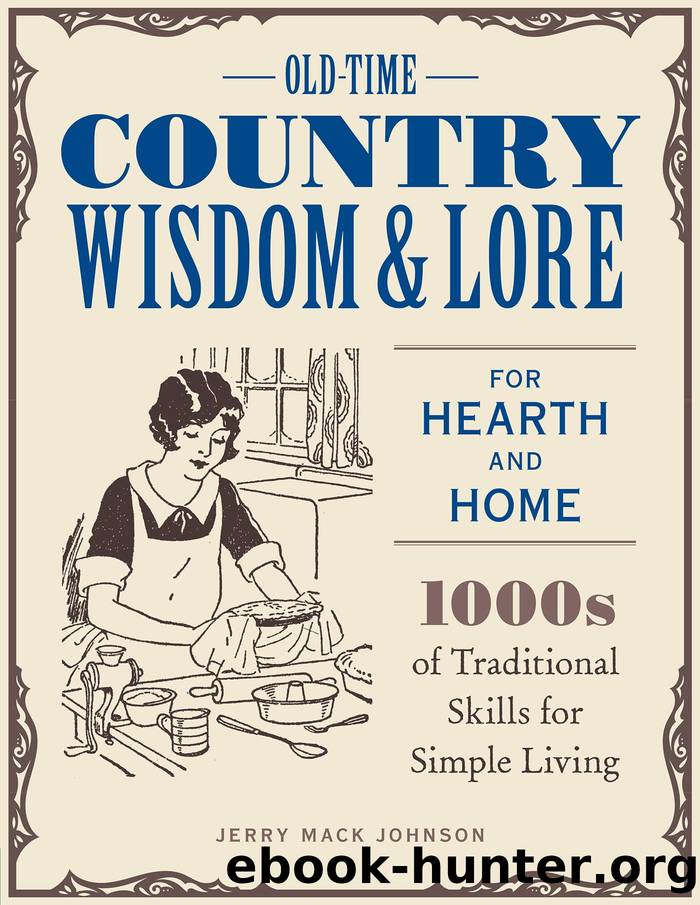 Old-Time Country Wisdom and Lore for Hearth and Home by McLaughlin Jeff;Johnson Jerry Mack;
