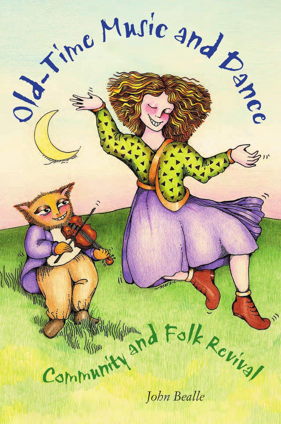 Old-time Music And Dance: Community And Folk Revival (Quarry Books) by John Bealle