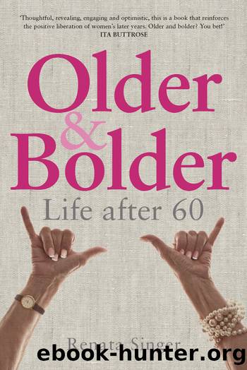 Older and Bolder by Renata Singer