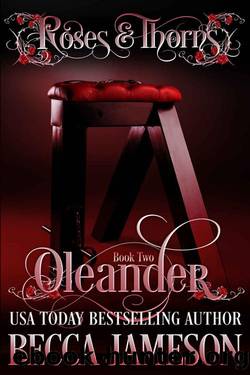 Oleander (Roses and Thorns Book 2) by Becca Jameson
