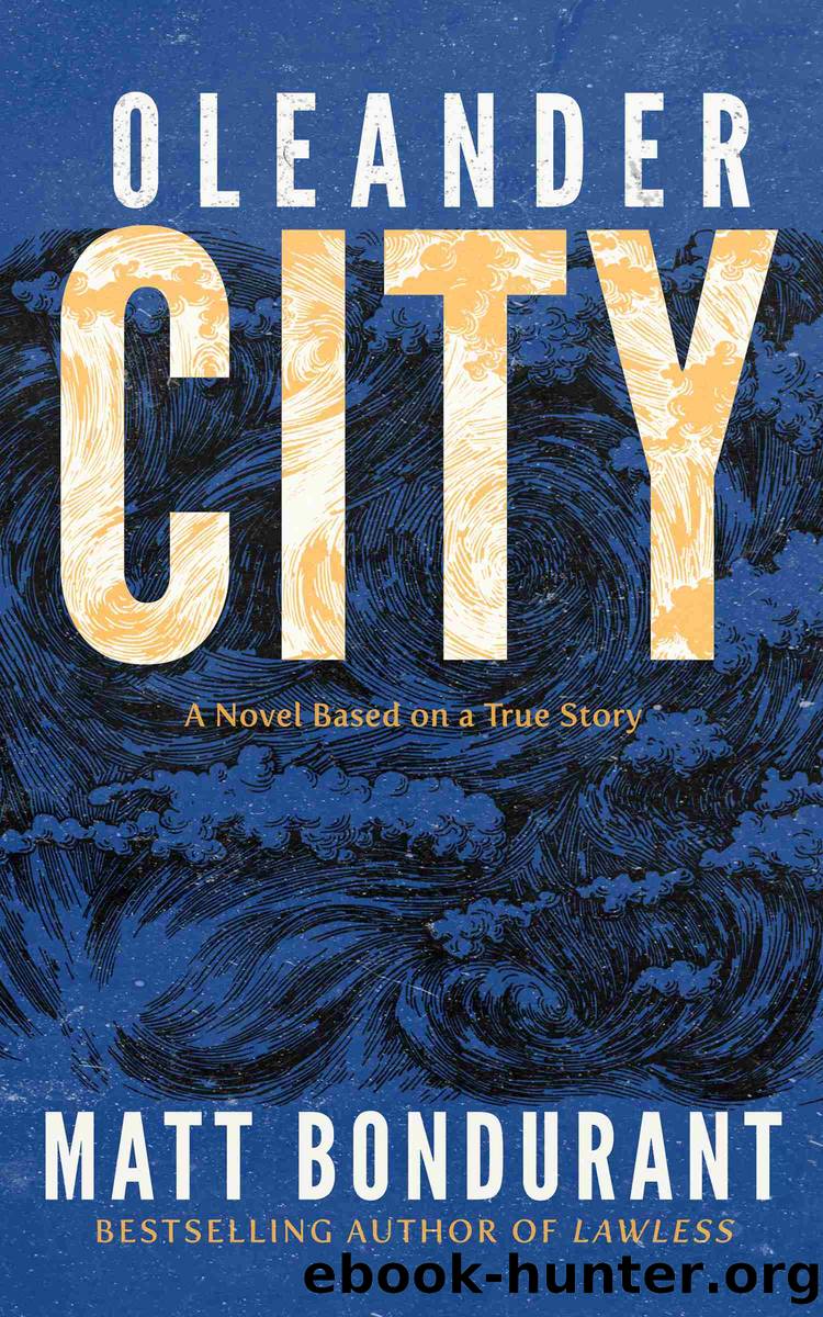 Oleander City by Matt Bondurant