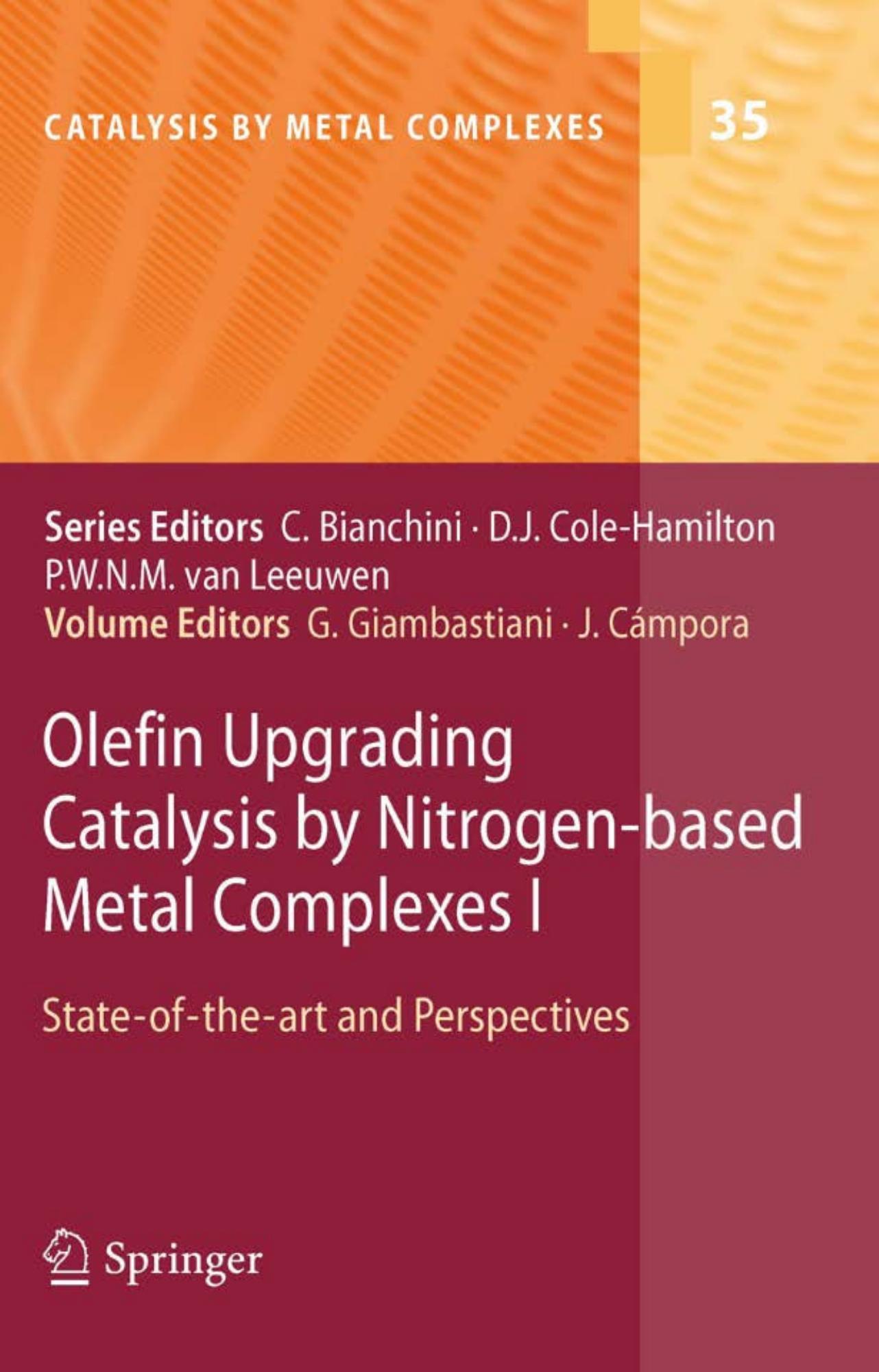 Olefin Upgrading Catalysis by Nitrogen-based Metal Complexes I: State-of-the-art and Perspectives (Catalysis by Metal Complexes, 35) by Giuliano Giambastiani Juan Campora