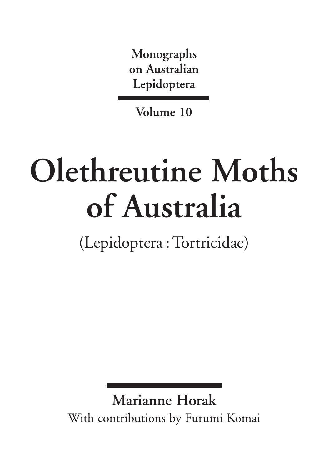 Olethreutine Moths of Australia (Monographs on Australian Lepidoptera, Volume 10) by Marianne Horak