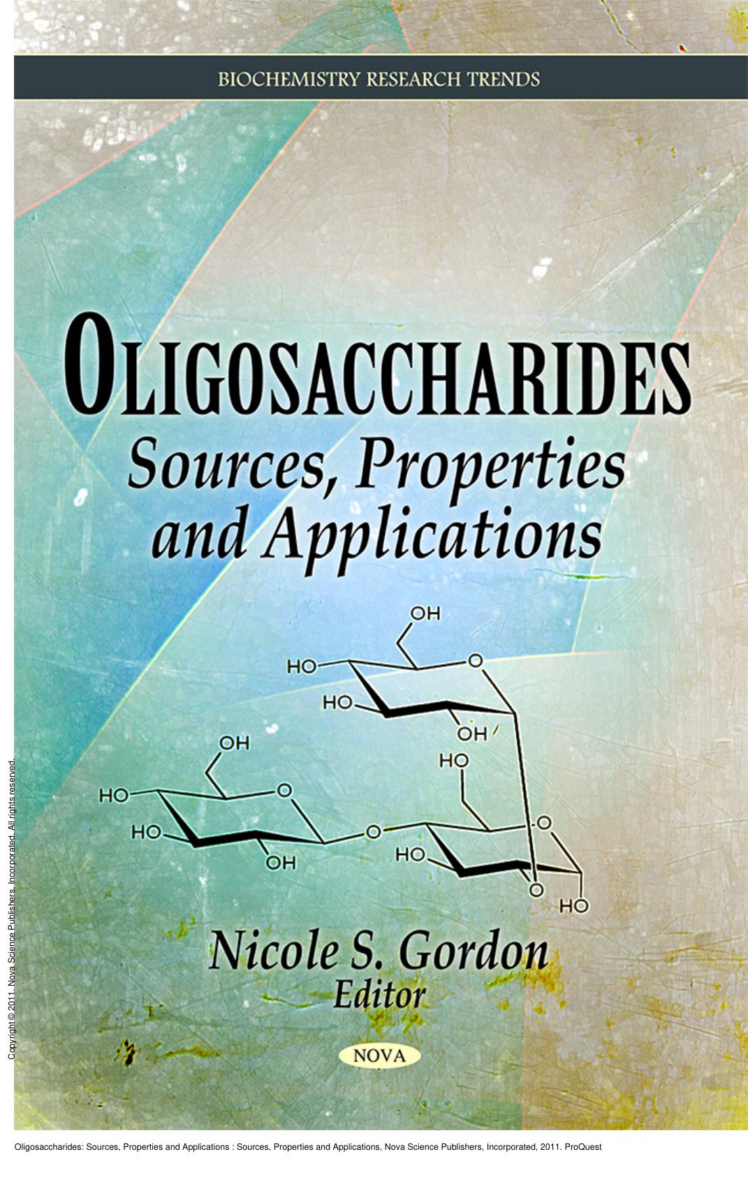 Oligosaccharides: Sources, Properties and Applications : Sources, Properties and Applications by Nicole S. Gordon