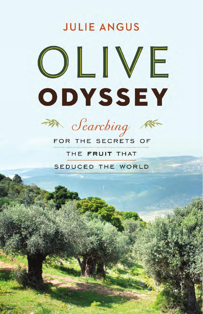 Olive odyssey: searching for the secrets of the fruit that civilized the world by Angus Julie