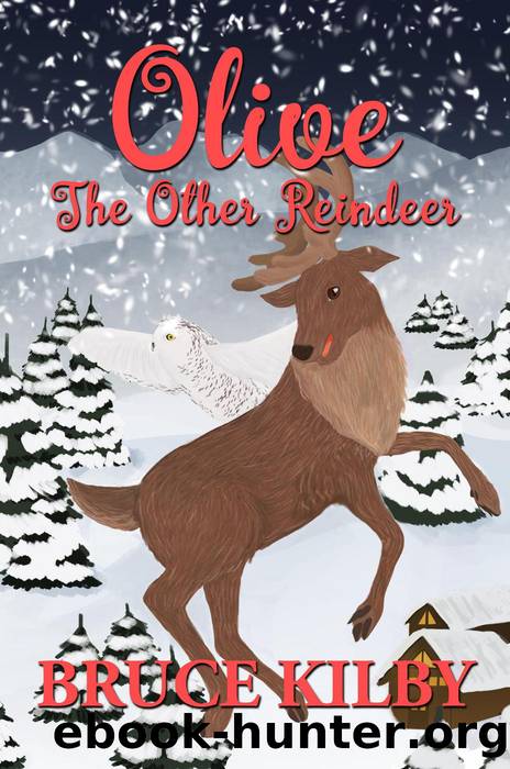 Olive the Other Reindeer by Bruce Kilby