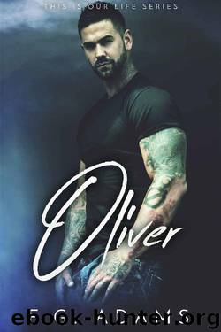 Oliver (This is Our Life Book 3) by F.G. Adams