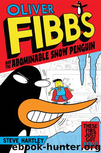 Oliver Fibbs and the Abominable Snow Penguin by Steve Hartley