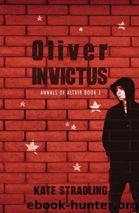 Oliver Invictus (Annals of Altair Book 3) by Kate Stradling