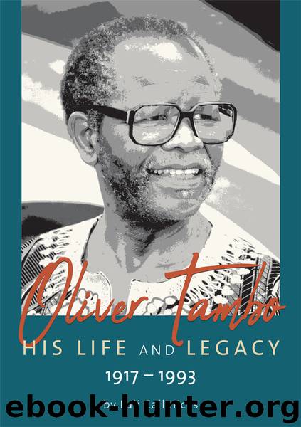 Oliver Tambo – His Life and Legacy by Luli Callinicos