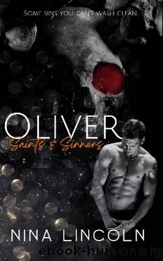 Oliver: A High School Bully Romance (Saints & Sinners Book 3) by Nina Lincoln