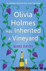 Olivia Holmes Has Inherited A Vineyard by Mark Daydy
